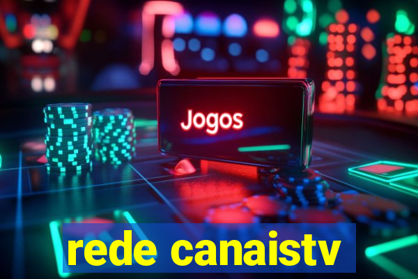 rede canaistv